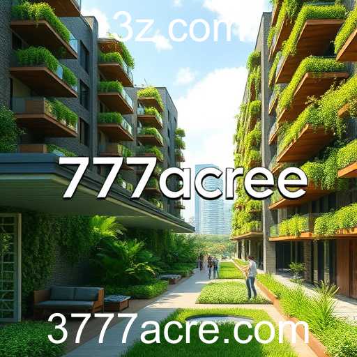 Inovações Sustentáveis e Crescimento do Setor Imobiliário em 777acre.co